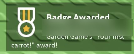 The Your first carrot! badge pops up after you plant